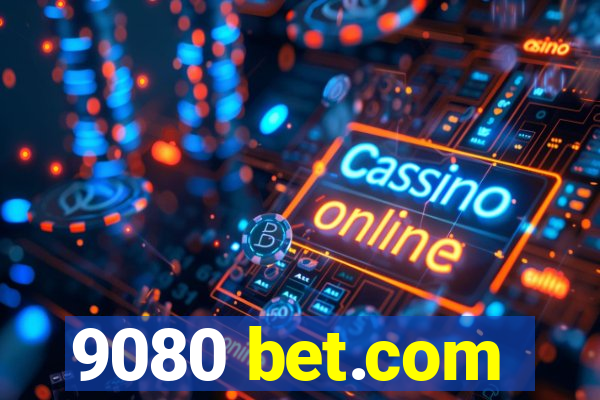 9080 bet.com